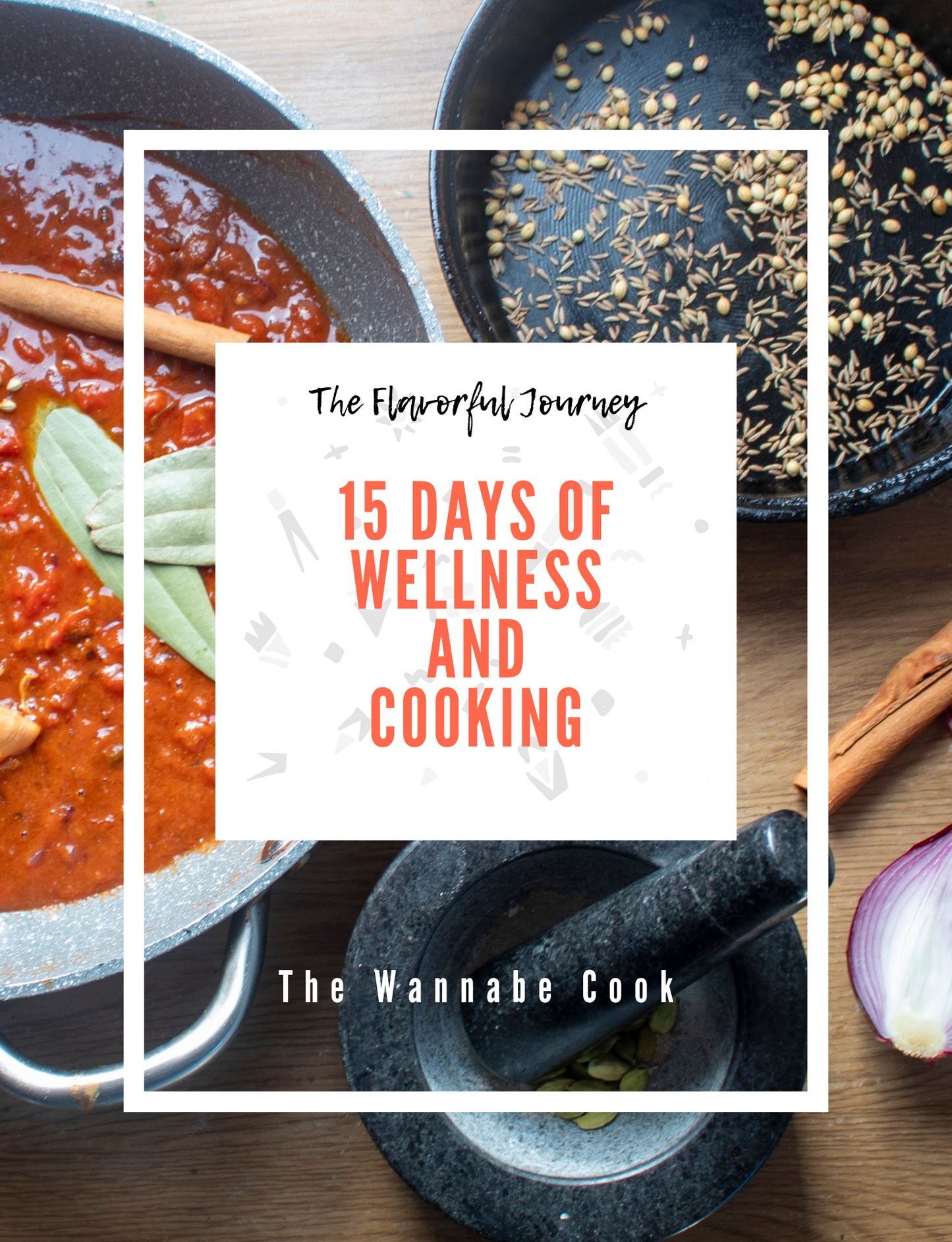 The Wannabe Cook: 15-Day Wellness & Cooking Challenge